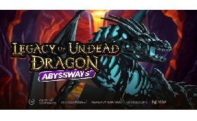 Play'n GO Legacy of Undead Dragon Abyssways sputa fuoco blu nel 2026